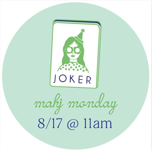 08/17 Mahj Monday @ 11am
