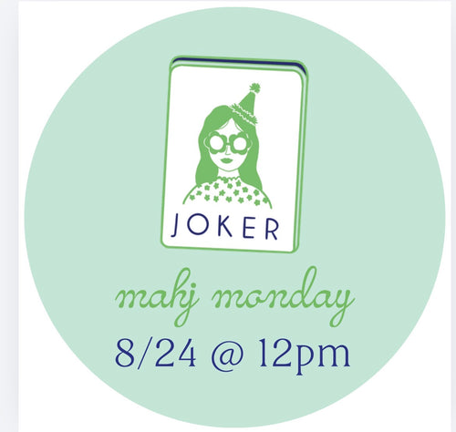 08/24 Mahj Monday @ 12pm