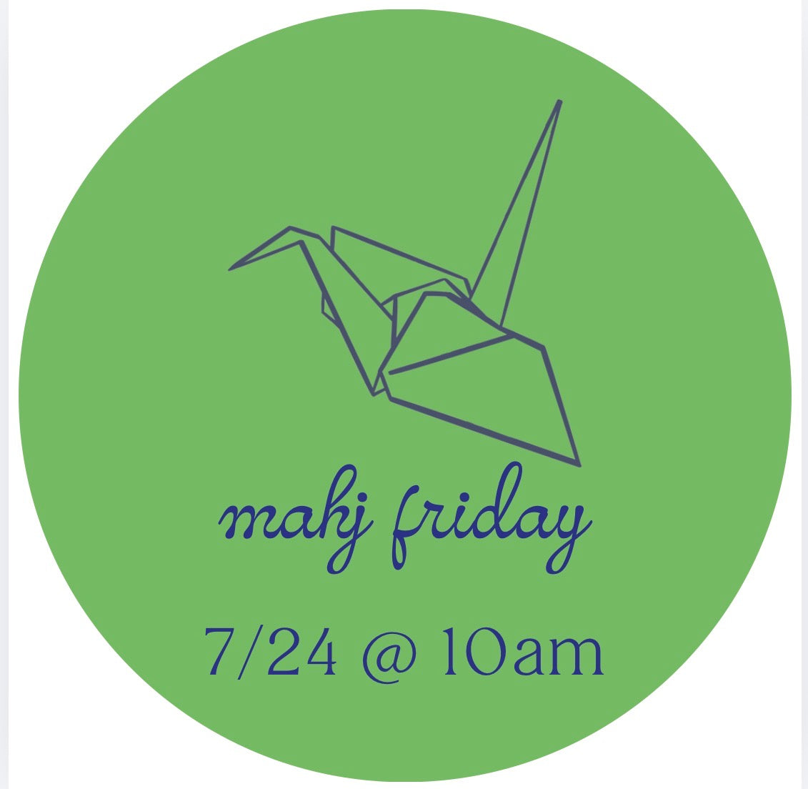 07/24 Mahj Friday @ 10am