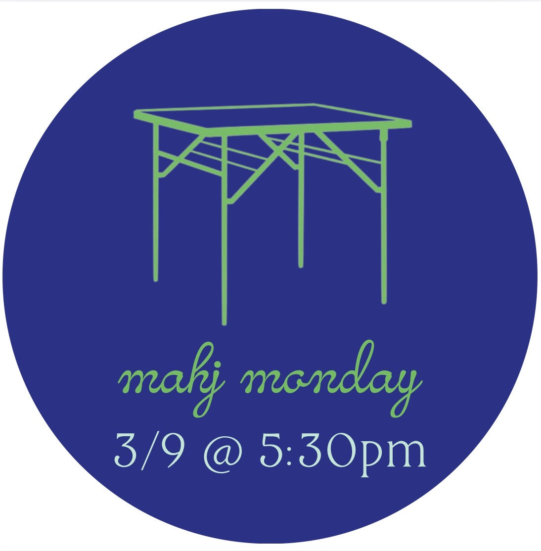 03/09 Mahj Monday @ 5:30pm