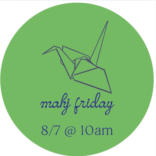 08/07 Mahj Friday @ 10am
