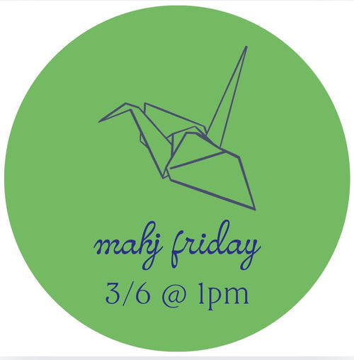 03/06 Mahj Friday @ 1pm