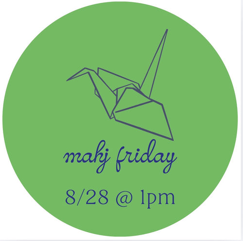 08/28 Mahj Friday @ 1pm