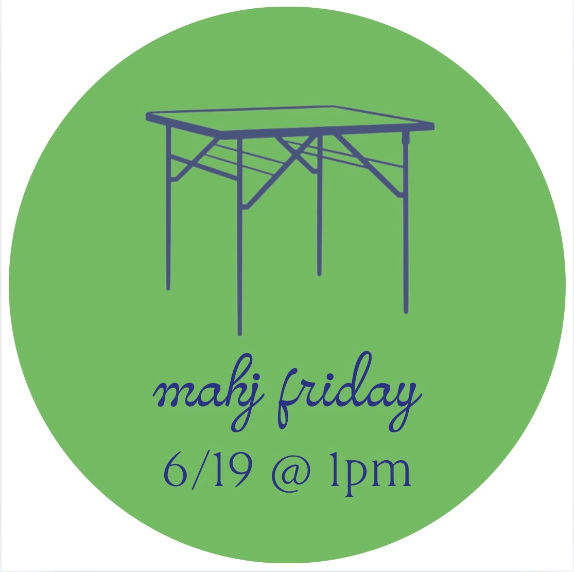 06/19 Mahj Friday @ 1pm