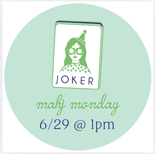 06/29 Mahj Monday @ 1pm