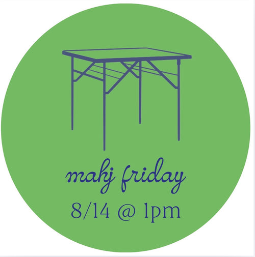08/14 Mahj Friday @ 1pm