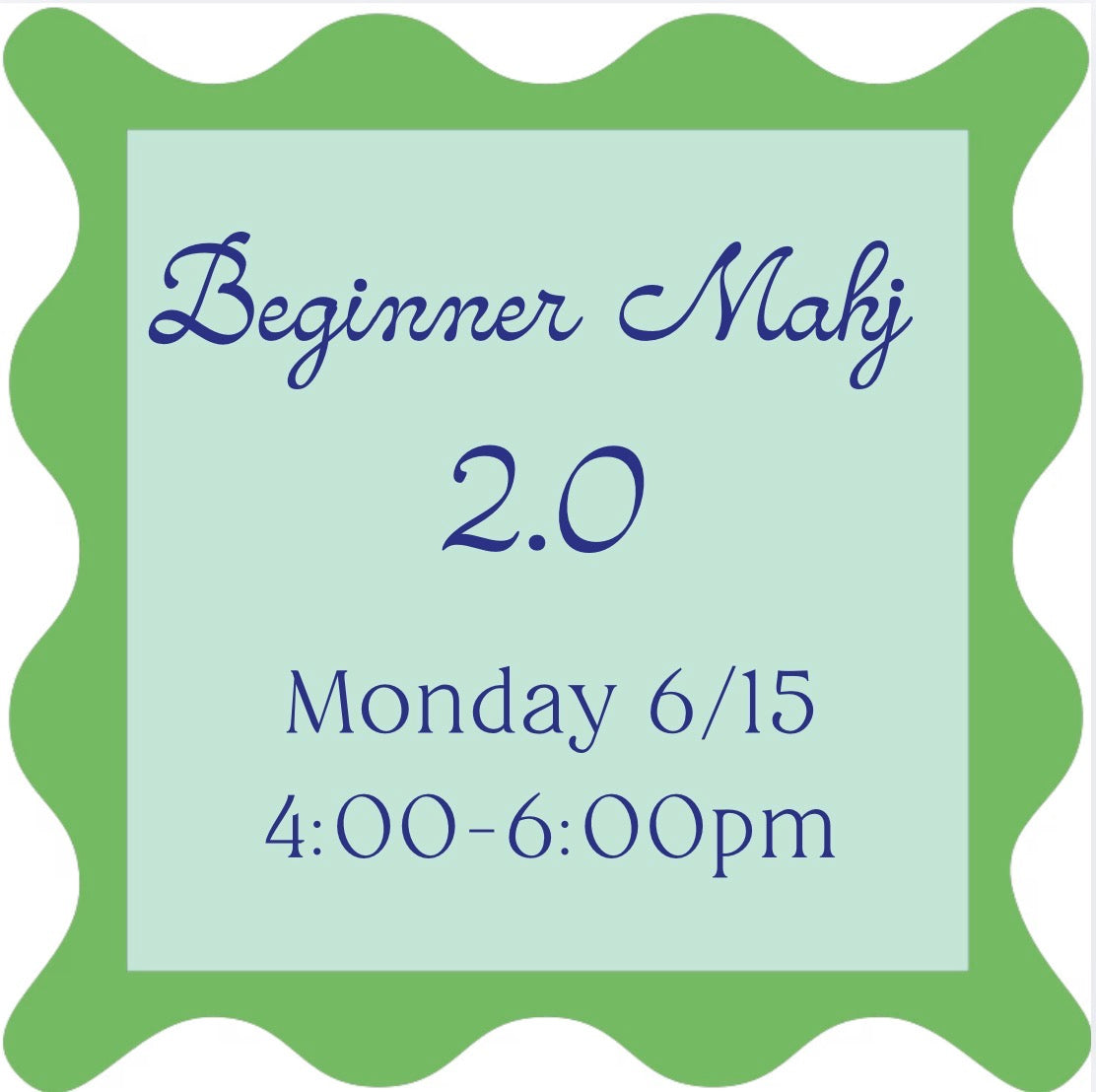 06/15 Beginner Mahj 2.0 Open Play