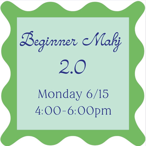 06/15 Beginner Mahj 2.0 Open Play