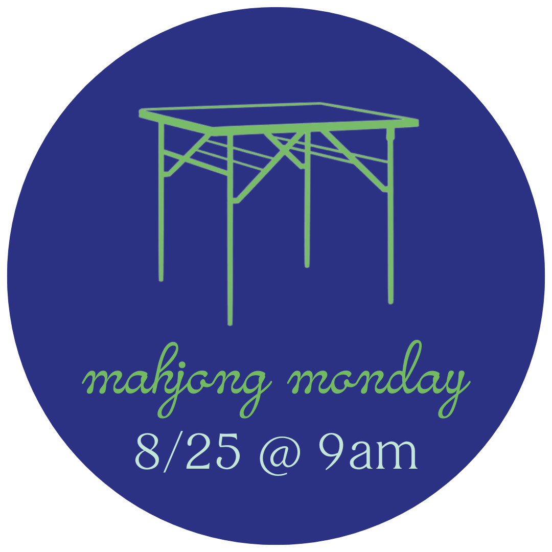 8/25 Mahjong Monday @ 9am