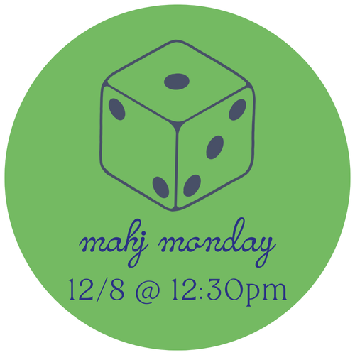 12/8 Mahj Monday @ 12:30