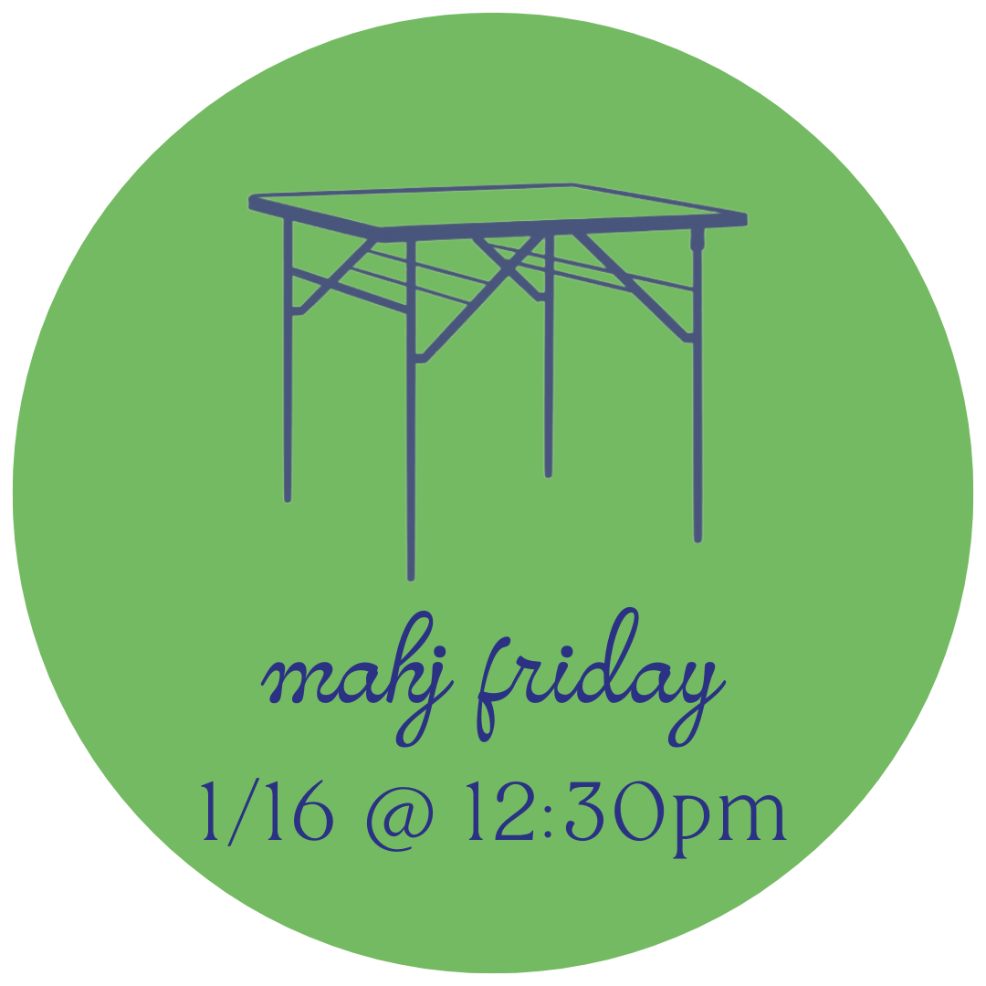 1/16 Mahj Friday @ 12:30pm