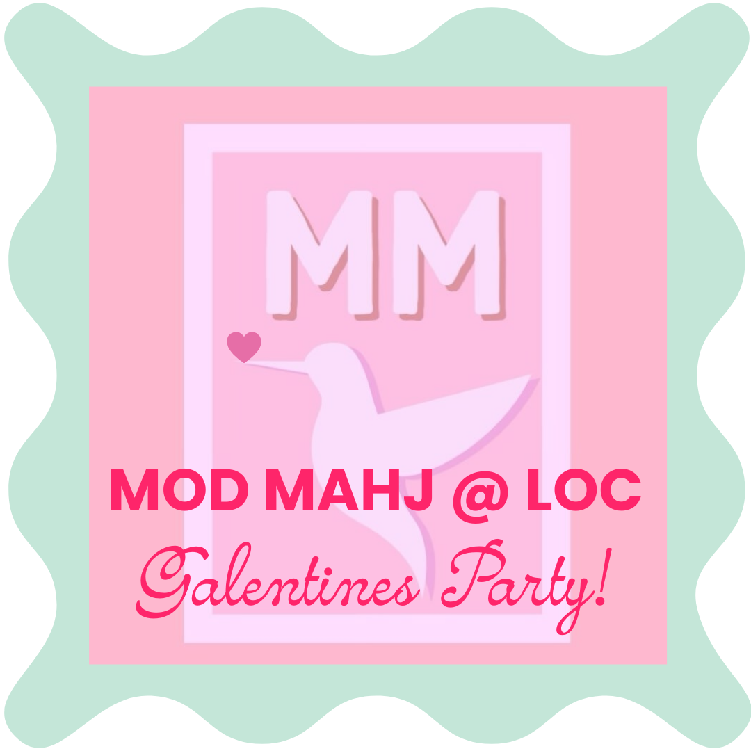 02/11 Mod Mahj Galetine's Party