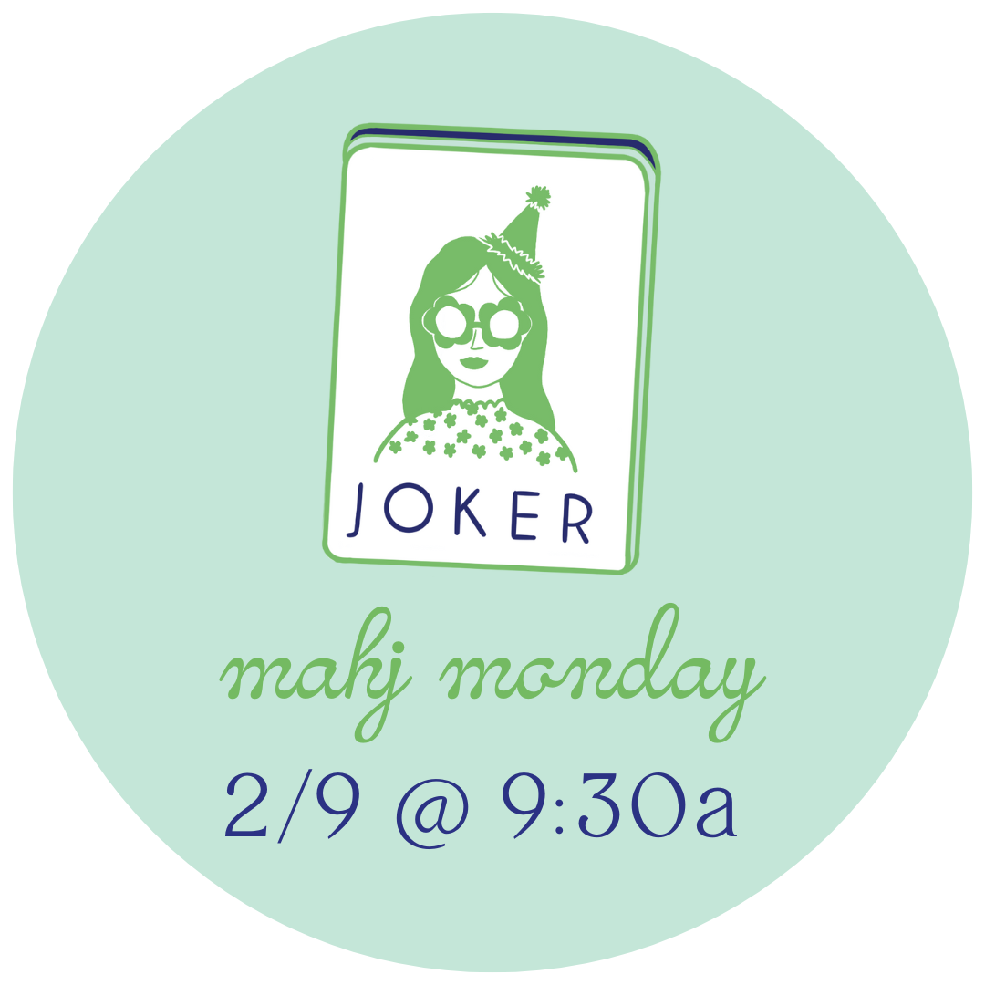 02/9 Mahj Monday @ 9:30am