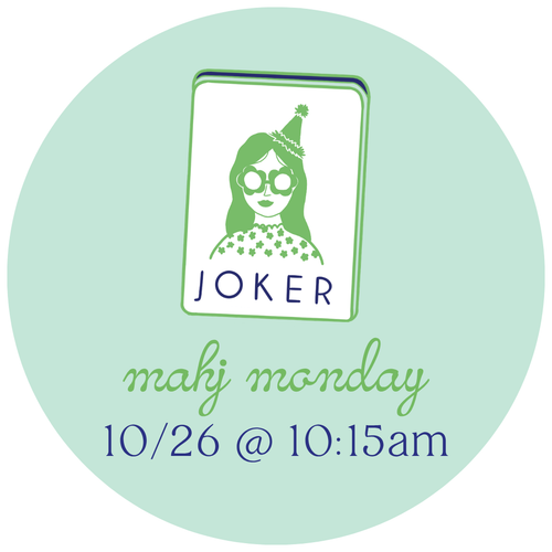 10/26 Mahj Monday @ 10:15am