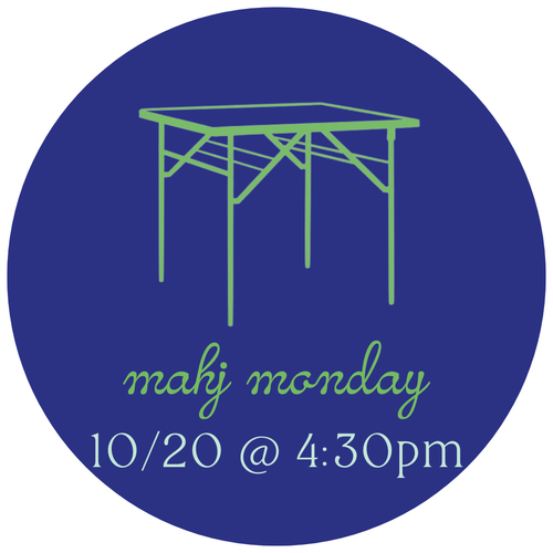 10/20 Mahj Monday @ 4:30p