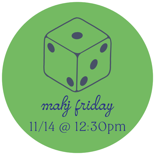11/14 Mahj Friday @ 12:30pm FREE GUEST DAY