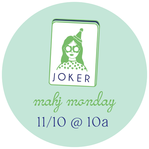 11/10 Mahj Monday @ 10am
